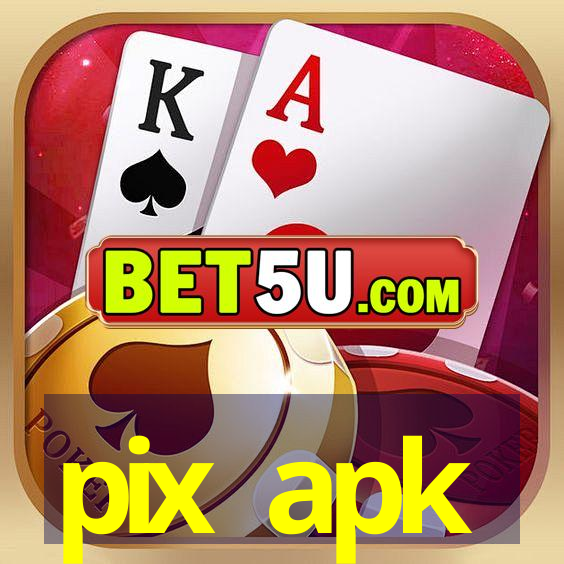 pix apk